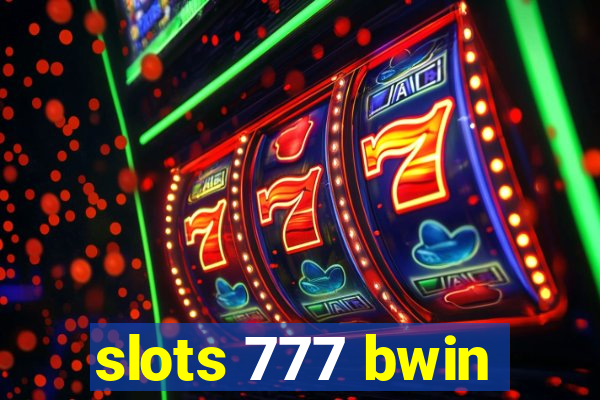 slots 777 bwin